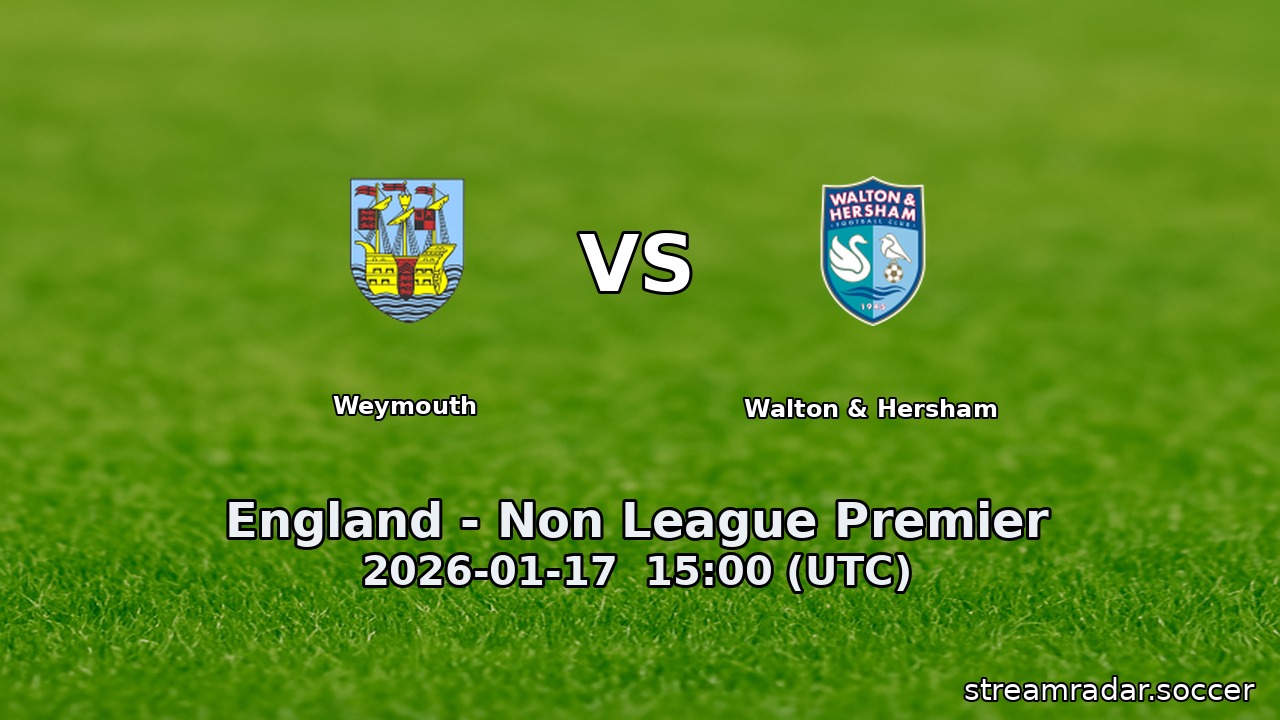 Weymouth vs Walton & Hersham
