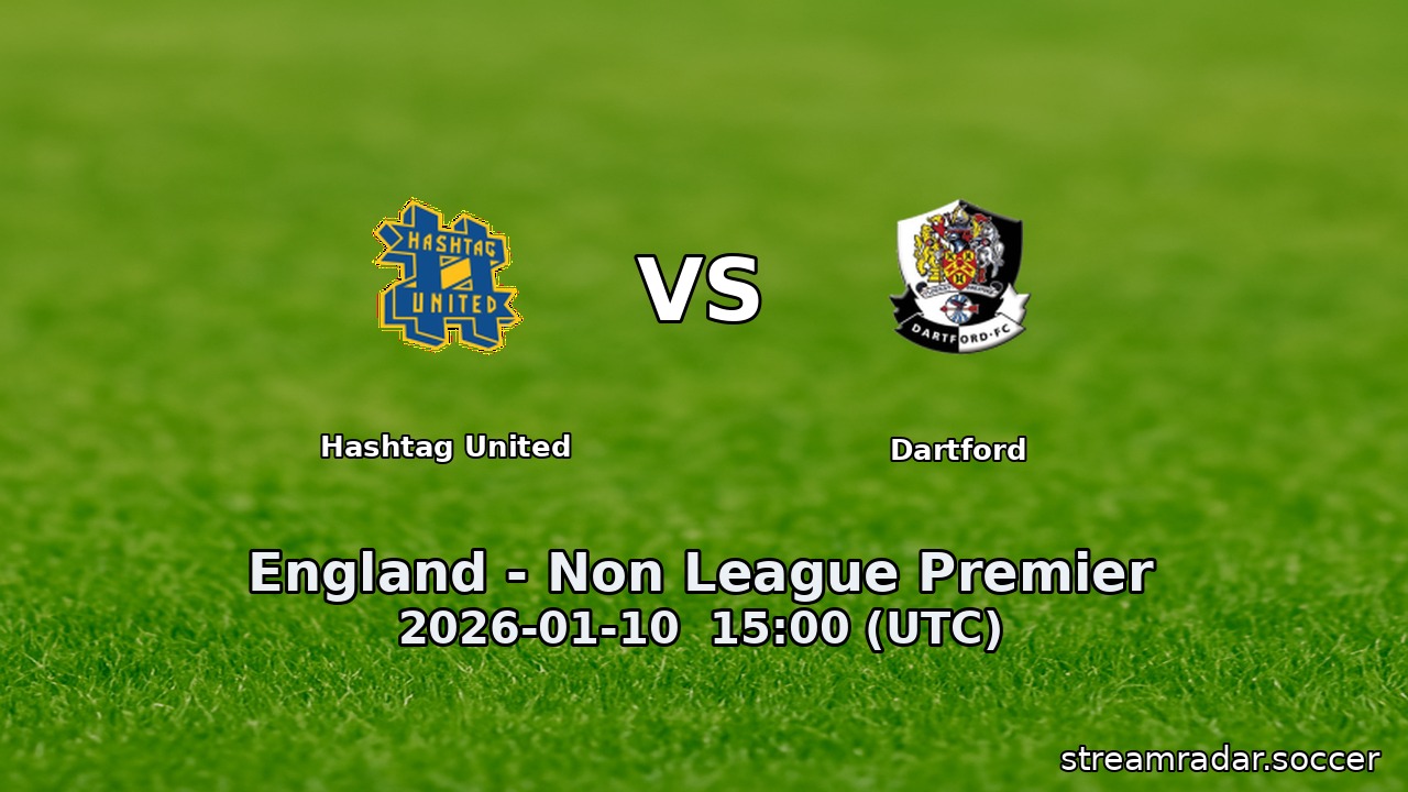 Hashtag United vs Dartford