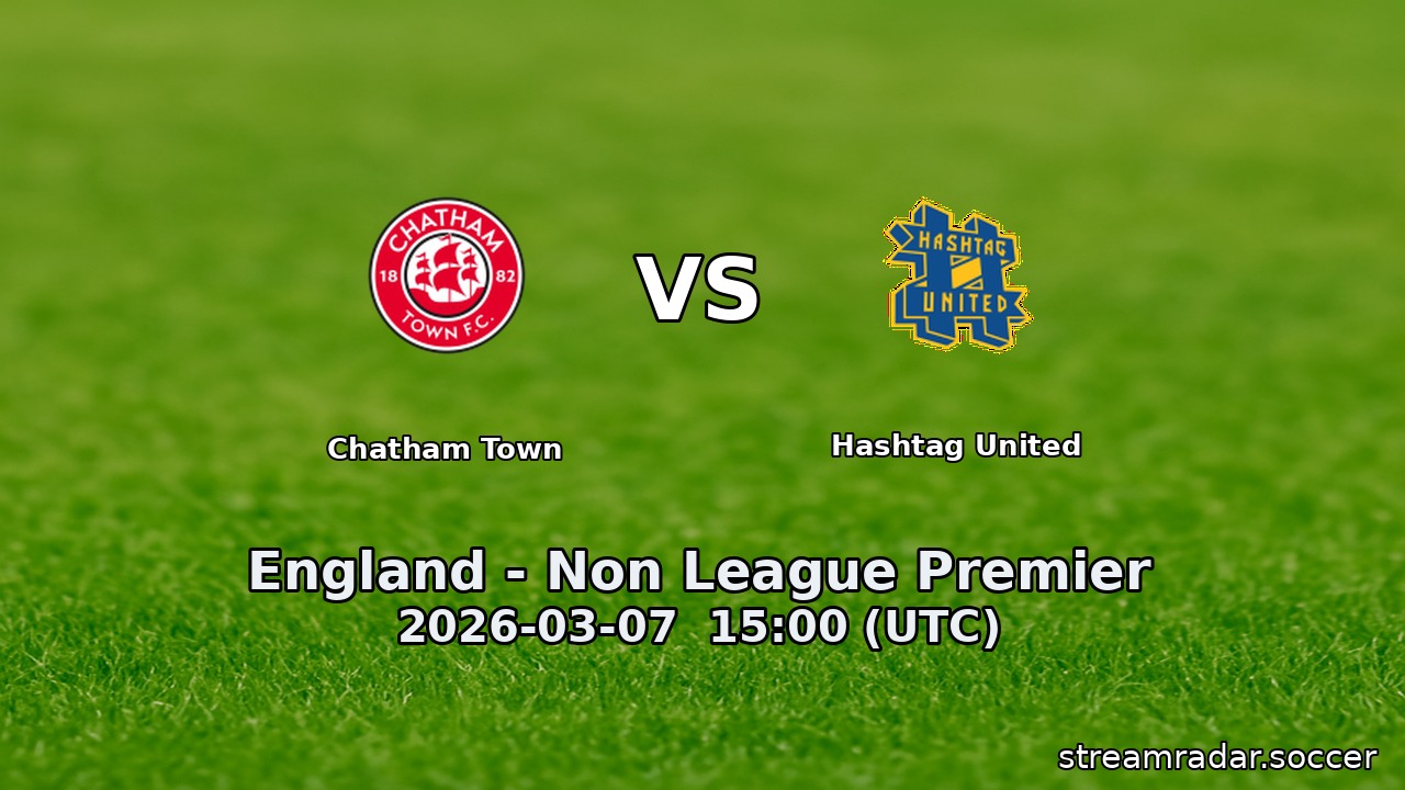 Chatham Town vs Hashtag United