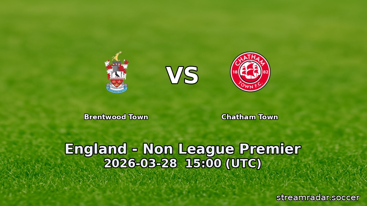 Brentwood Town vs Chatham Town