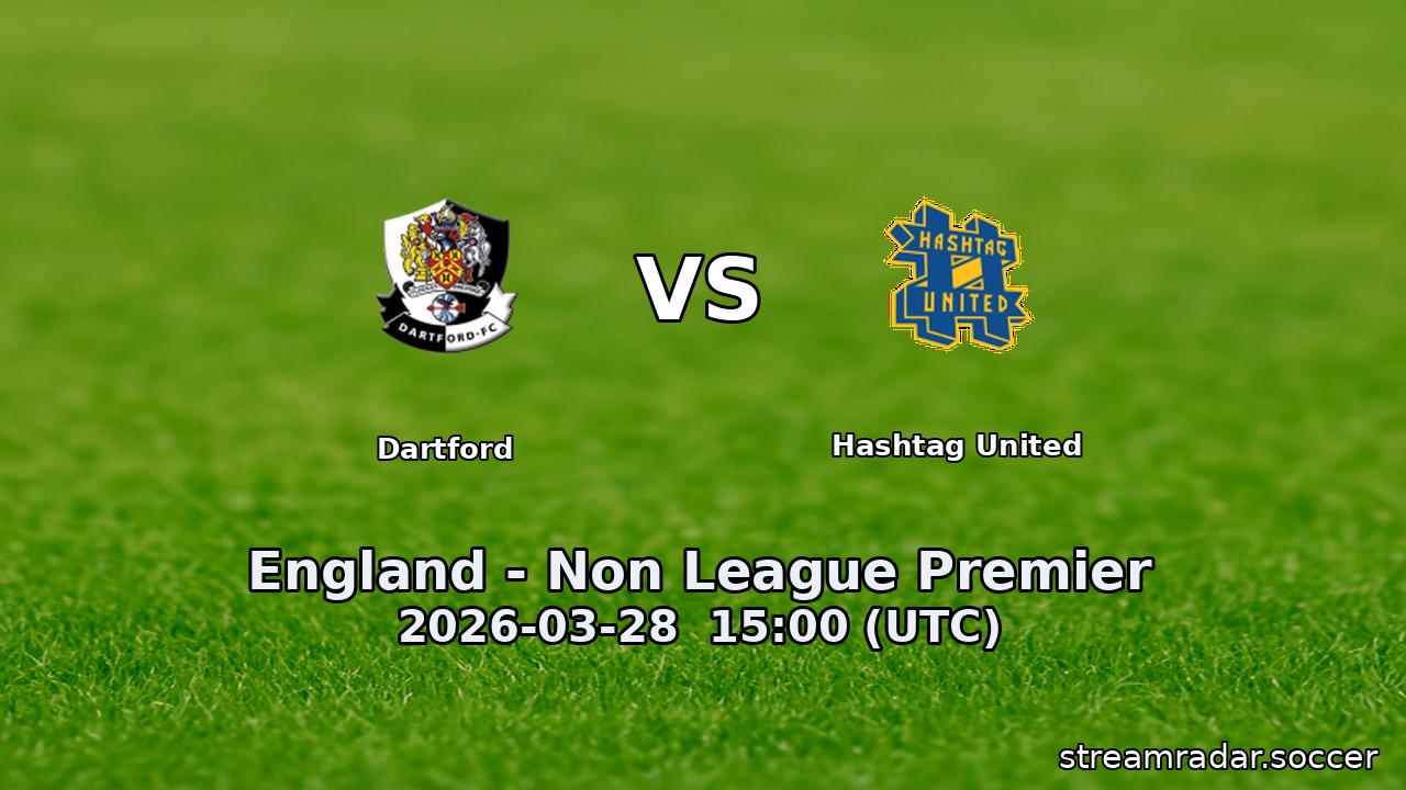 Dartford vs Hashtag United