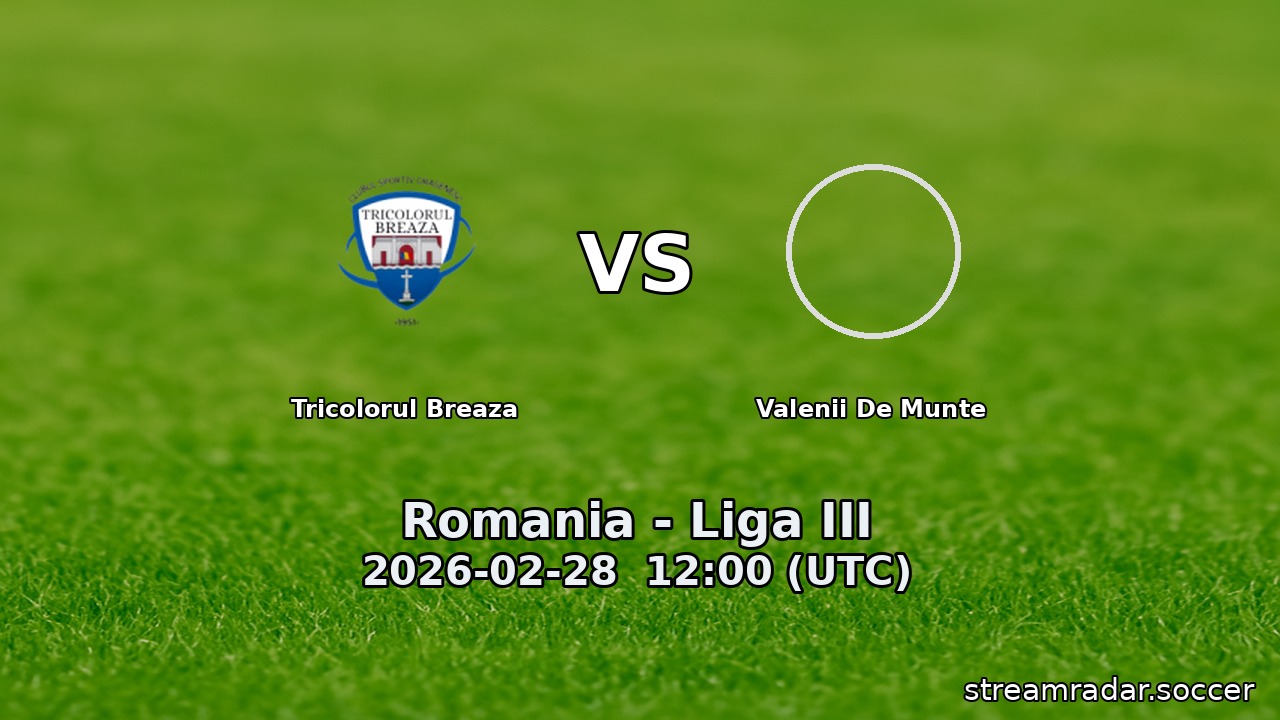 Tricolorul Breaza vs Valenii De Munte