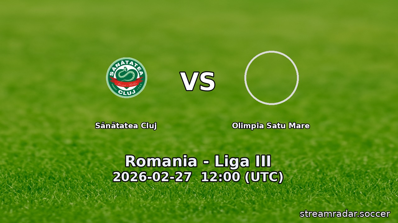 Sănătatea Cluj vs Olimpia Satu Mare