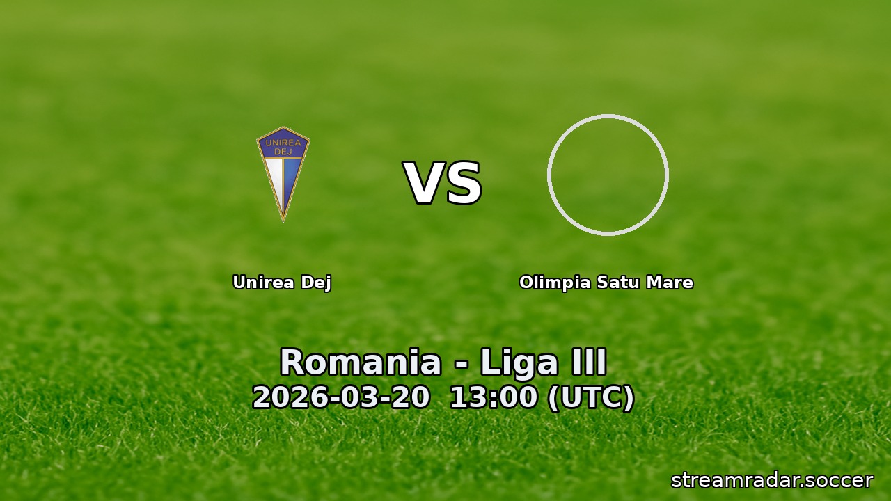 Unirea Dej vs Olimpia Satu Mare