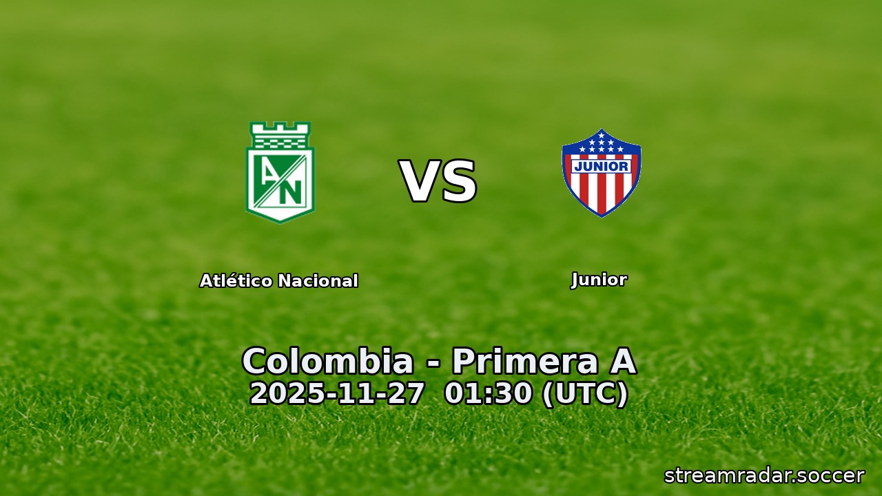 Atlético Nacional vs Junior