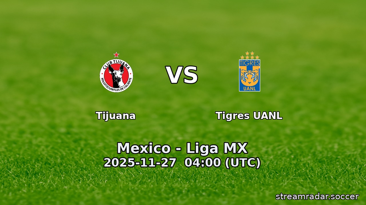 Tijuana vs Tigres UANL