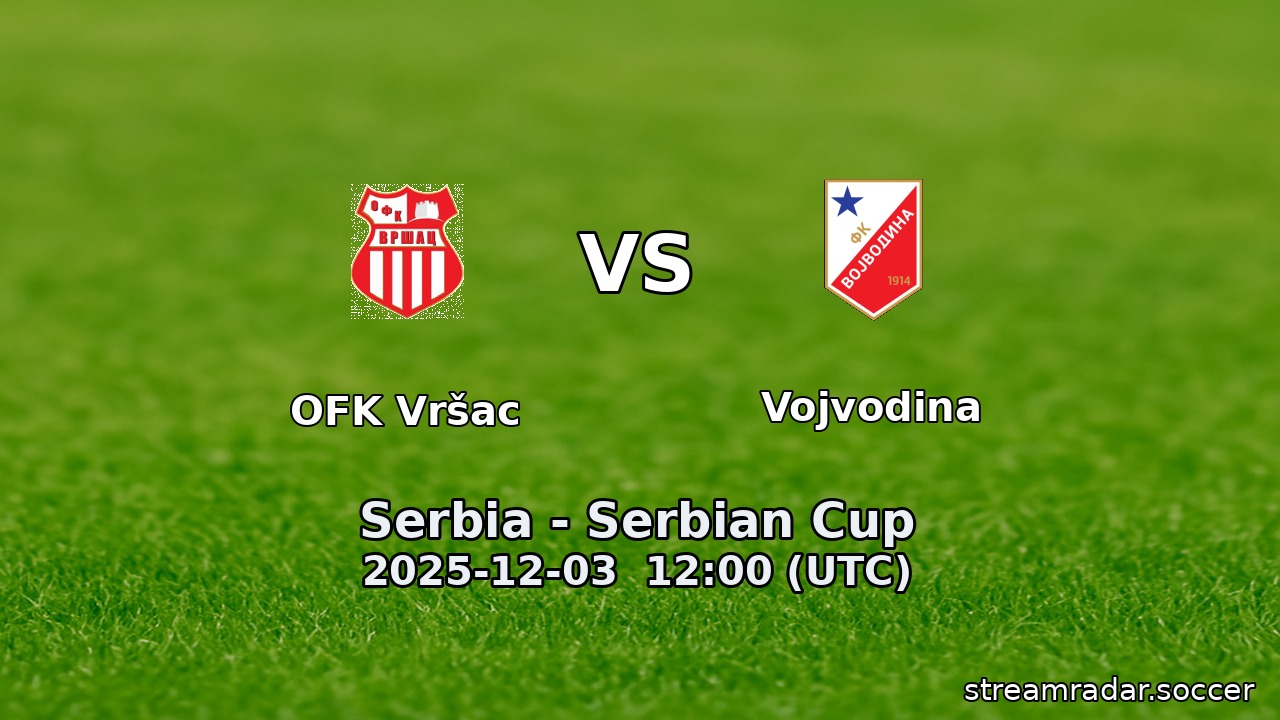 OFK Vršac vs Vojvodina