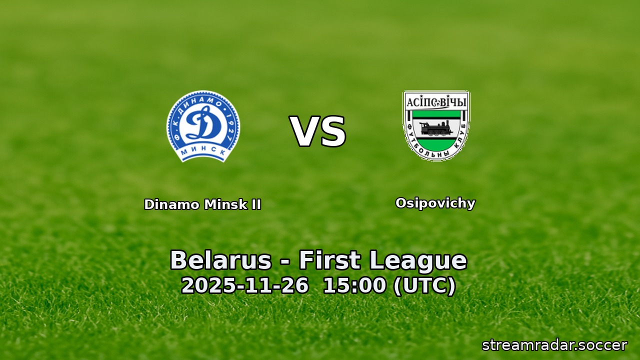 Dinamo Minsk II vs Osipovichy