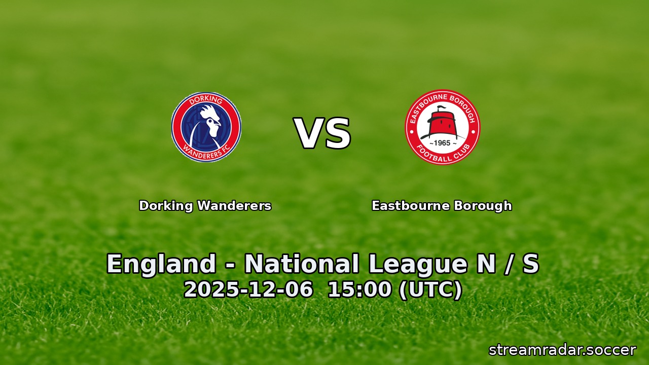 Dorking Wanderers vs Eastbourne Borough