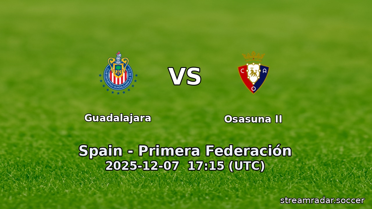 Guadalajara vs Osasuna II