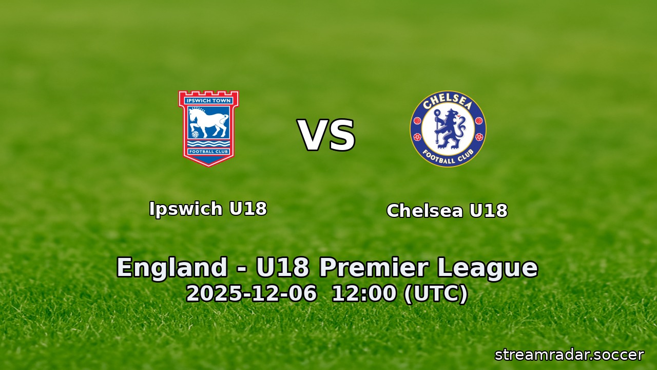 Ipswich U18 vs Chelsea U18