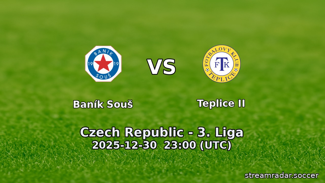 Baník Souš vs Teplice II