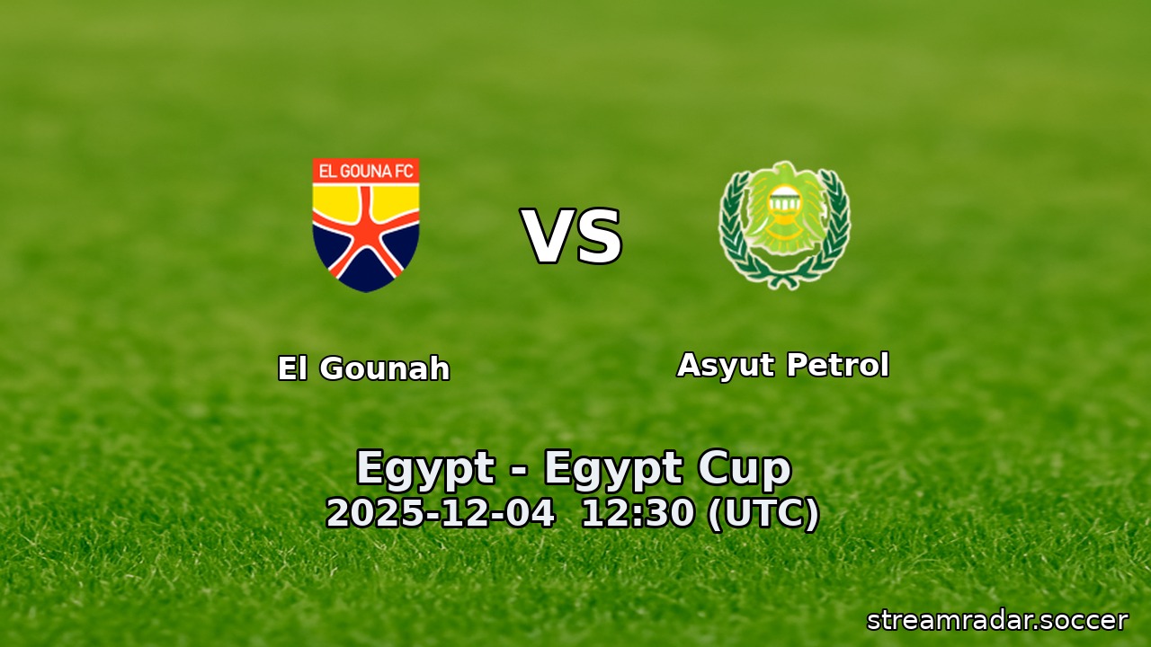 El Gounah vs Asyut Petrol