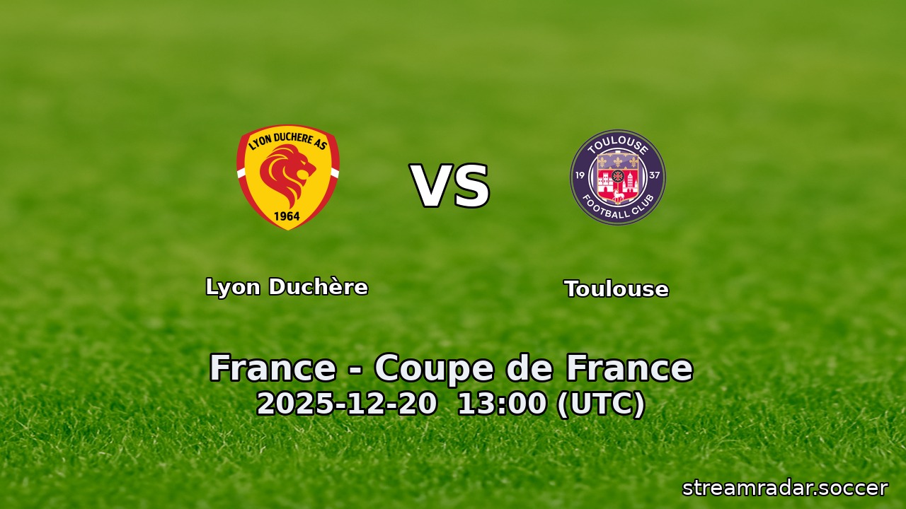 Lyon Duchère vs Toulouse
