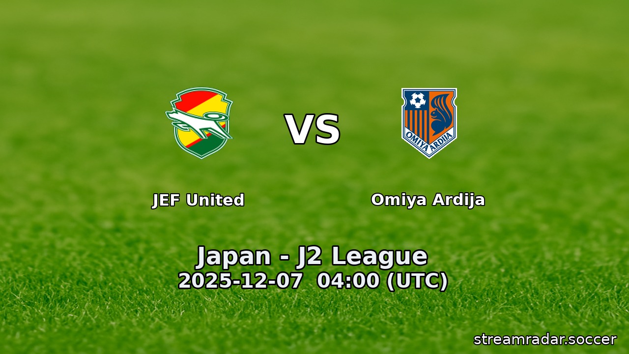 JEF United vs Omiya Ardija