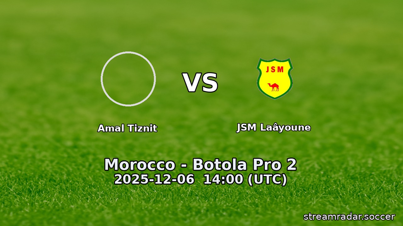 Amal Tiznit vs JSM Laâyoune