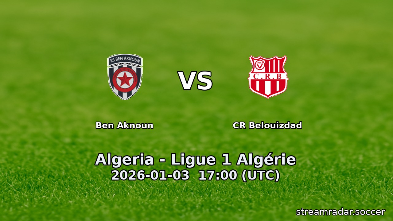 Ben Aknoun vs CR Belouizdad