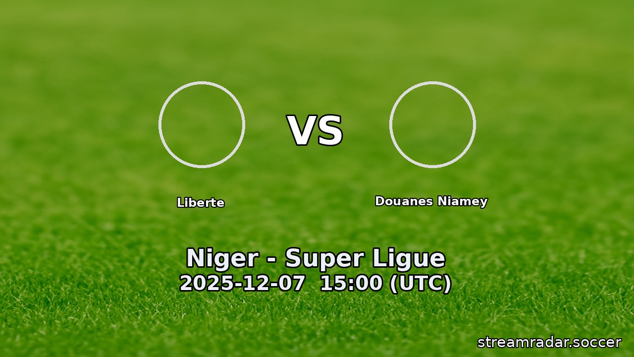 Liberte vs Douanes Niamey