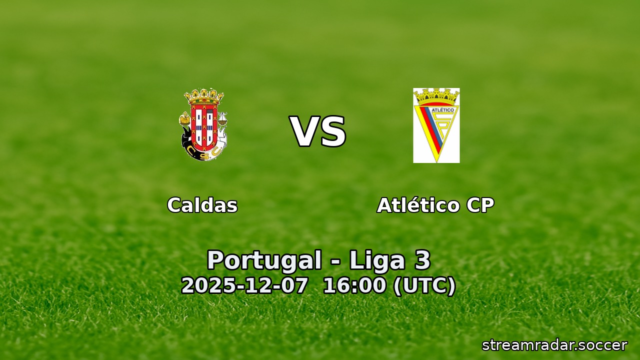 Caldas vs Atlético CP