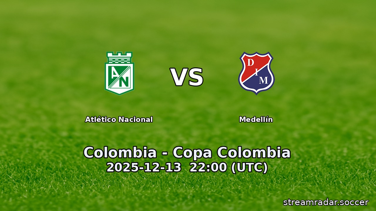 Atlético Nacional vs Medellín