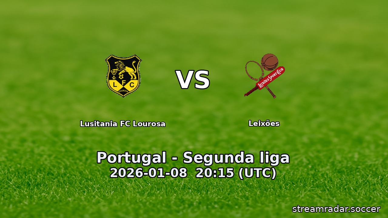 Lusitania FC Lourosa vs Leixões