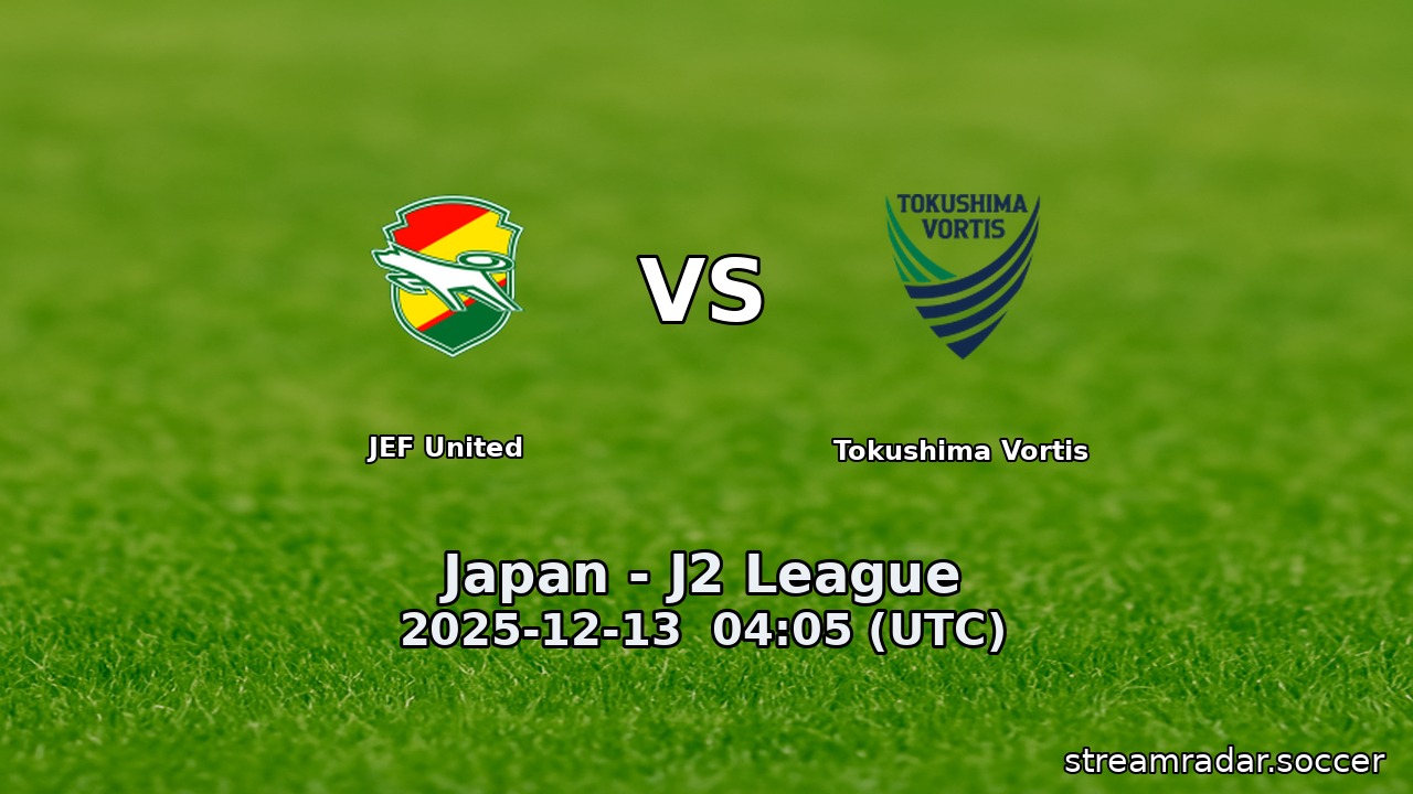 JEF United vs Tokushima Vortis