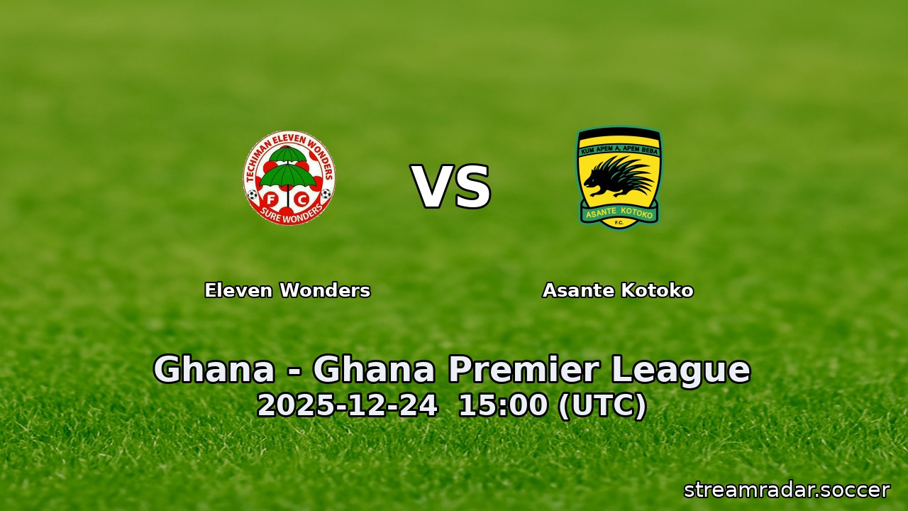 Eleven Wonders vs Asante Kotoko