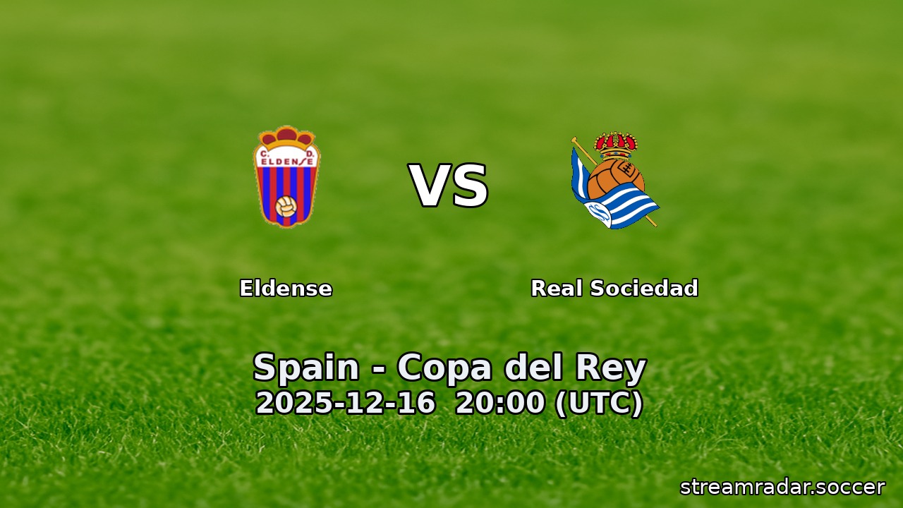 Eldense vs Real Sociedad