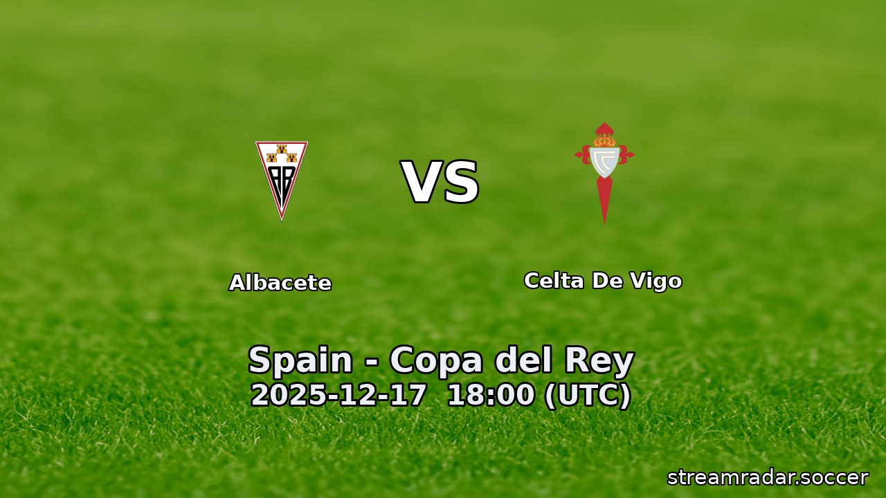 Albacete vs Celta De Vigo