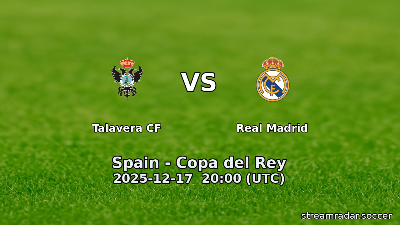 Talavera CF vs Real Madrid