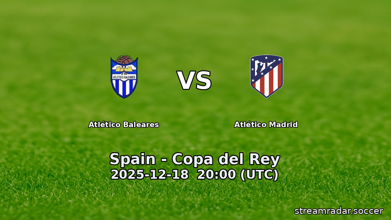 Atlético Baleares vs Atlético Madrid