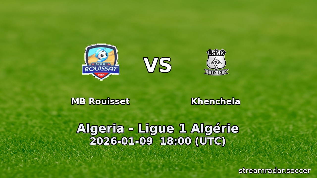 MB Rouisset vs Khenchela