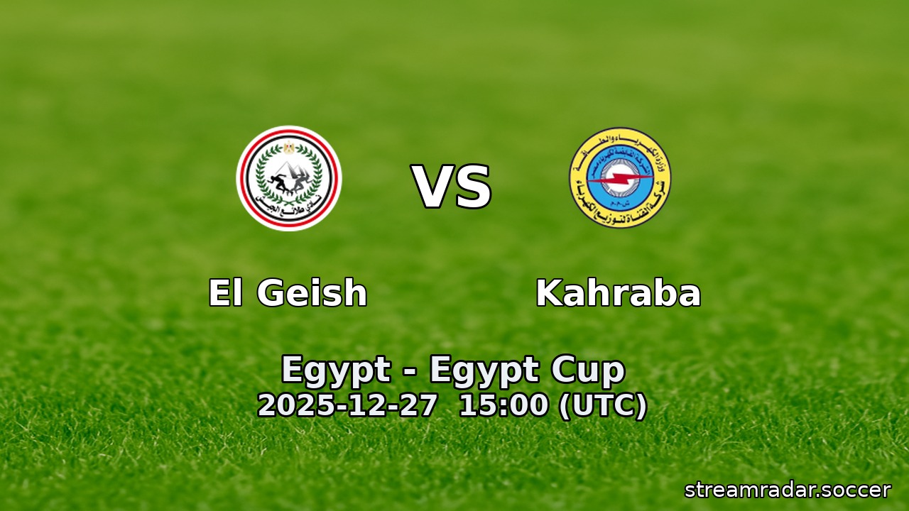 El Geish vs Kahraba