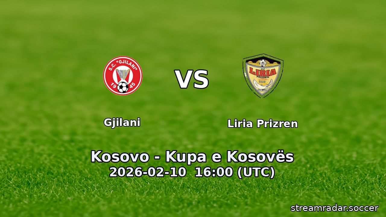 Gjilani vs Liria Prizren