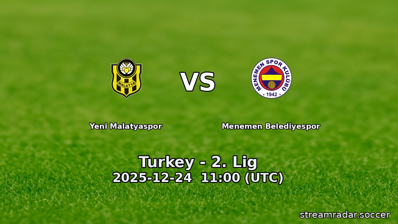 Yeni Malatyaspor vs Menemen Belediyespor