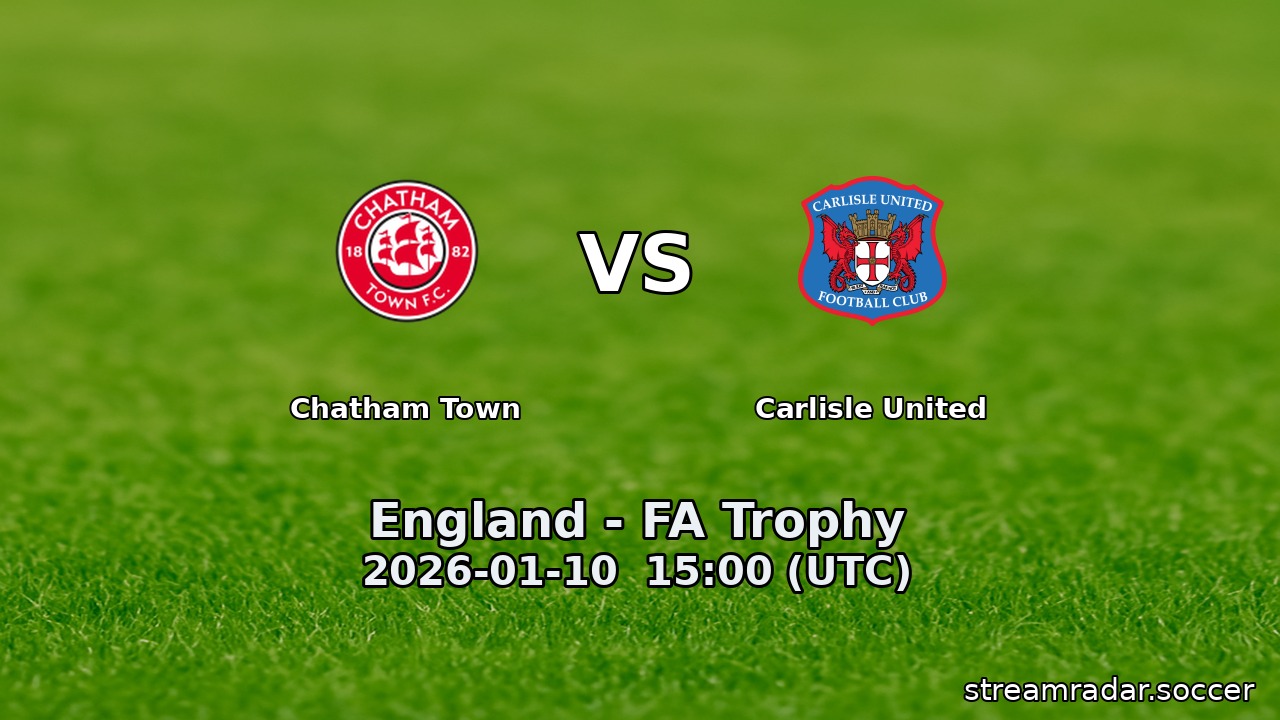 Chatham Town vs Carlisle United