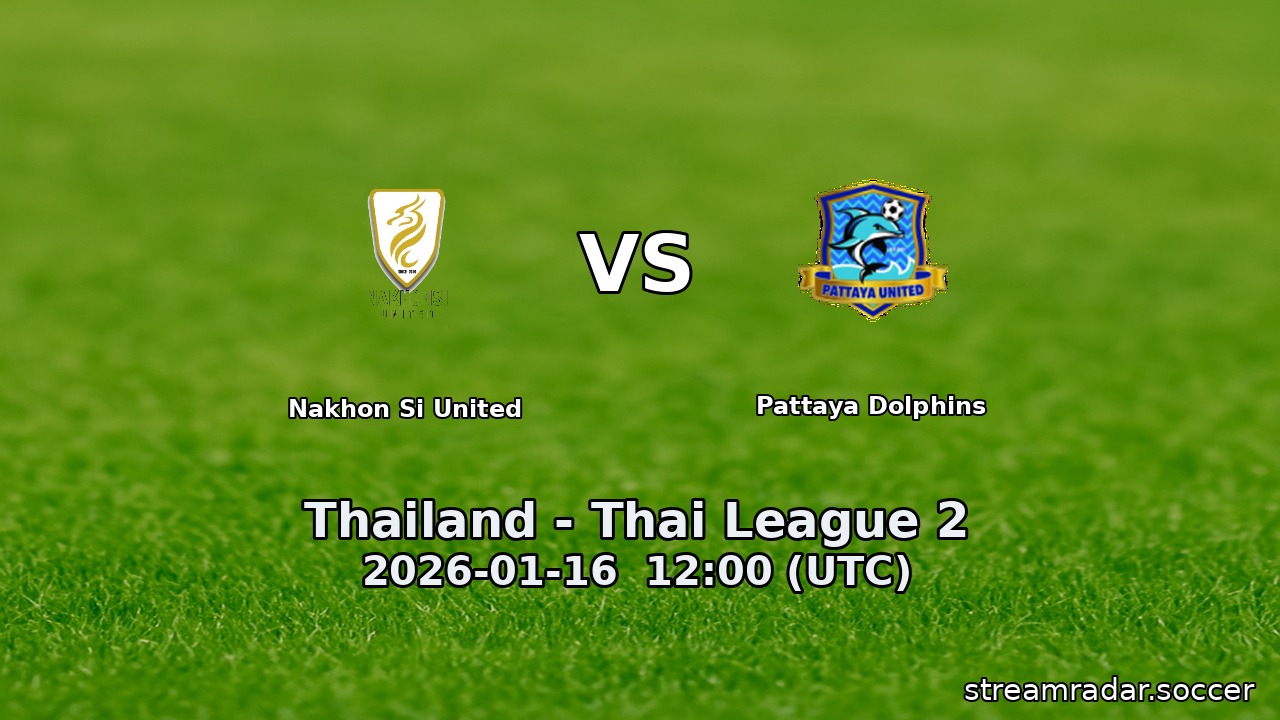 Nakhon Si United vs Pattaya Dolphins