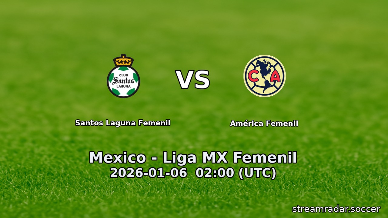 Santos Laguna Femenil vs América Femenil
