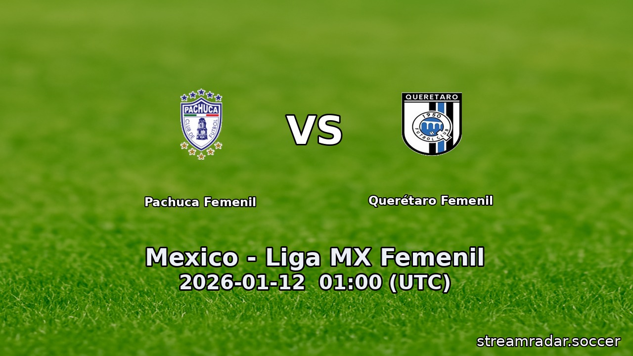 Pachuca Femenil vs Querétaro Femenil