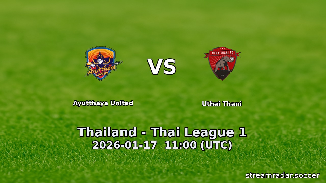 Ayutthaya United vs Uthai Thani