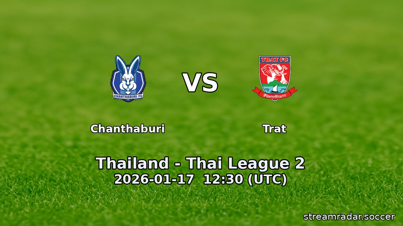 Chanthaburi vs Trat