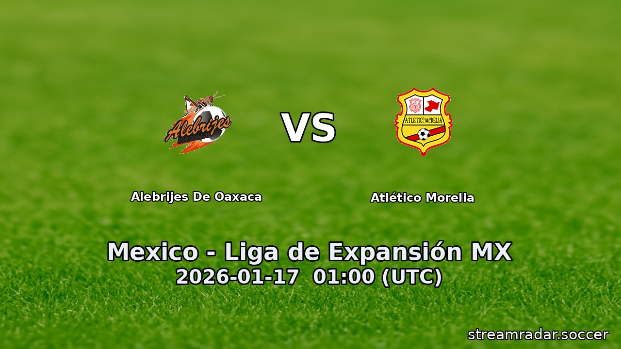 Alebrijes De Oaxaca vs Atlético Morelia