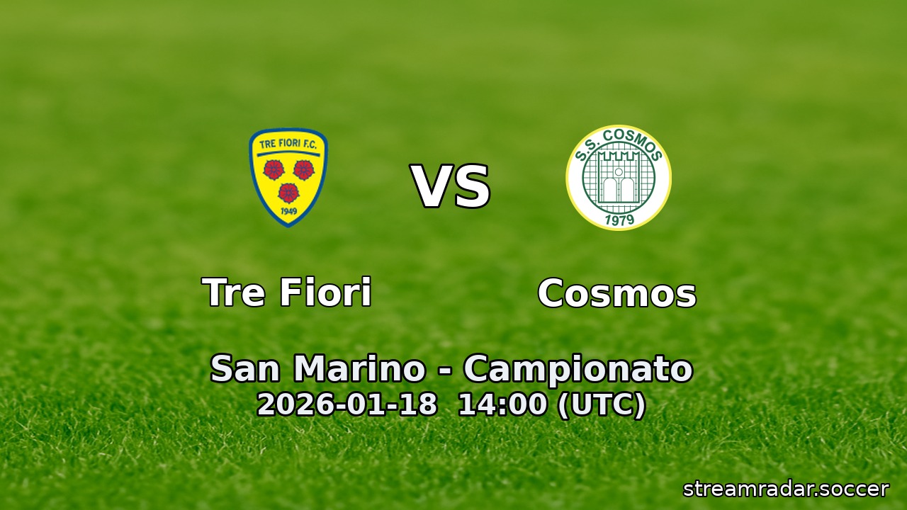 Tre Fiori vs Cosmos