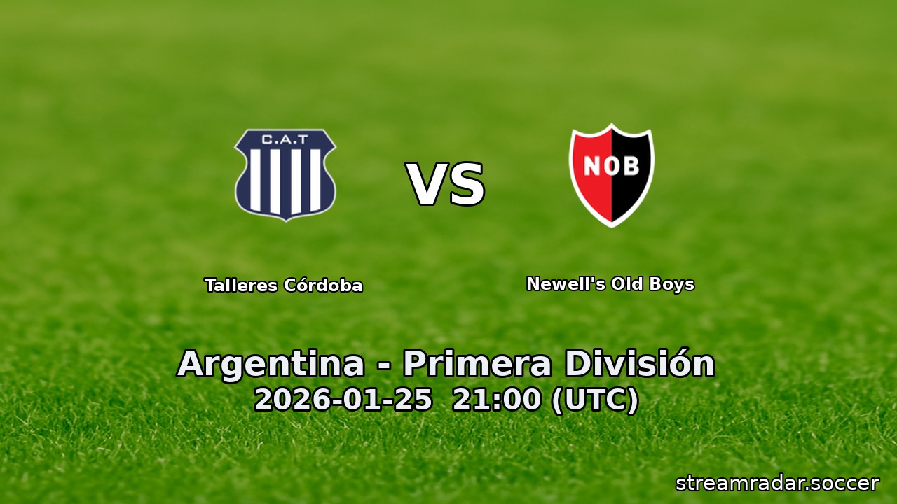 Talleres Córdoba vs Newell's Old Boys