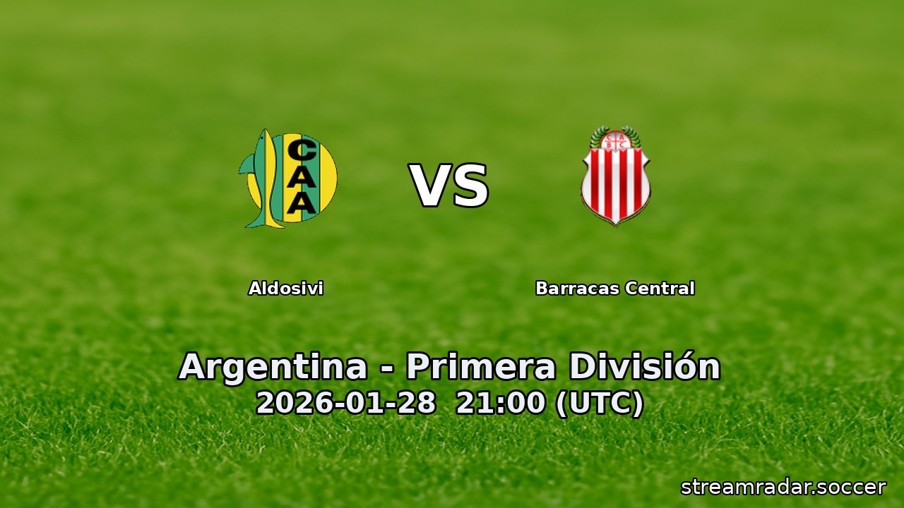 Aldosivi vs Barracas Central