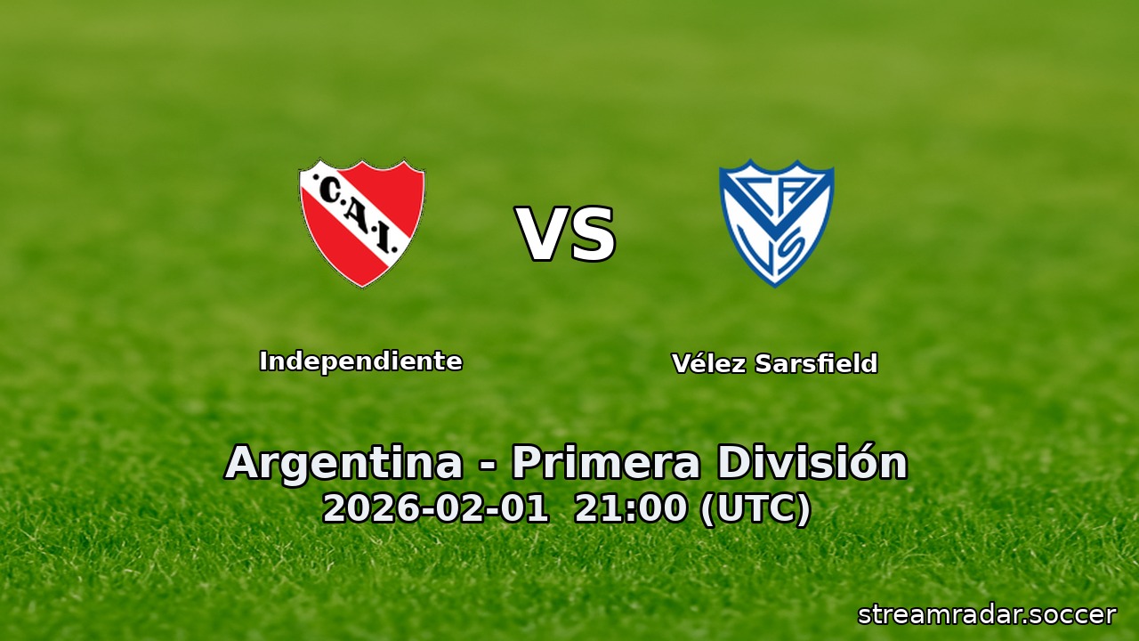Independiente vs Vélez Sarsfield