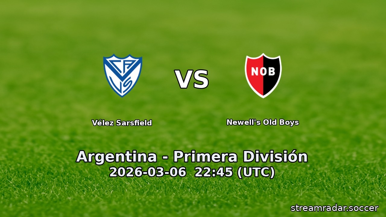 Vélez Sarsfield vs Newell's Old Boys