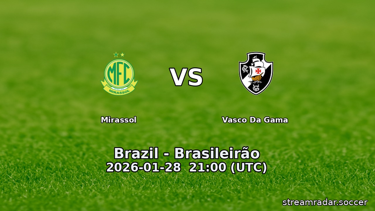 Mirassol vs Vasco Da Gama