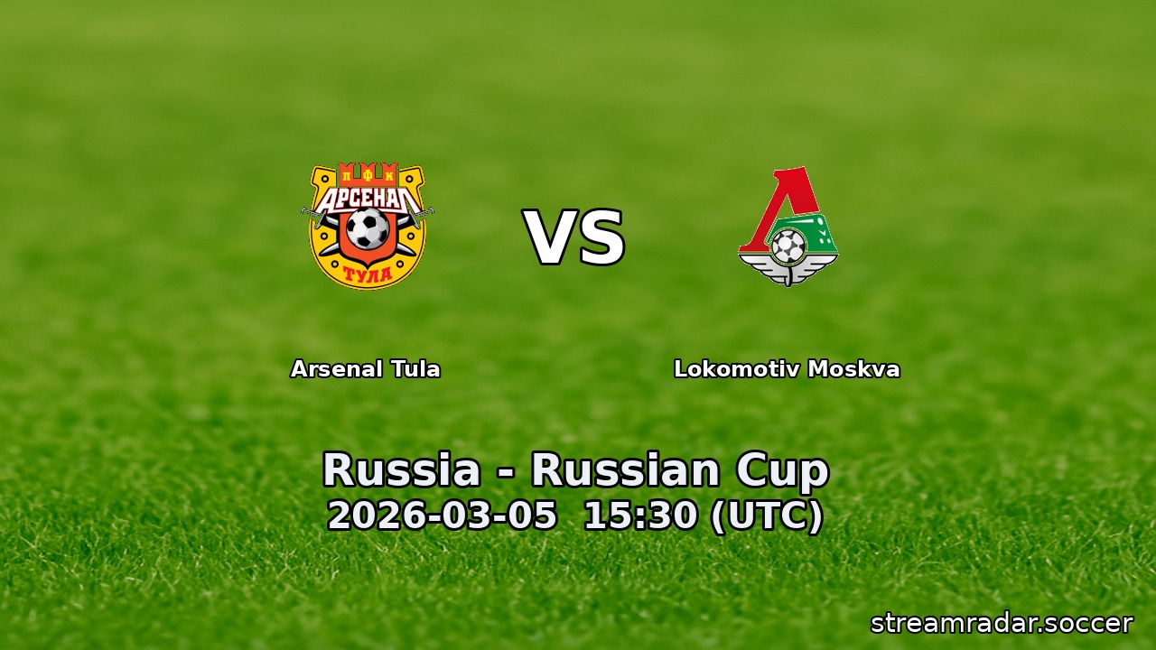 Arsenal Tula vs Lokomotiv Moskva