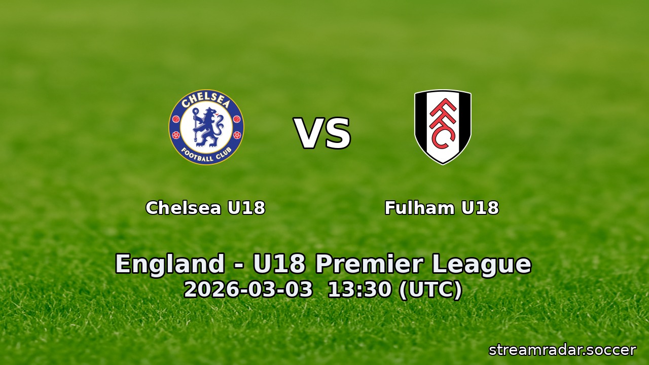 Chelsea U18 vs Fulham U18